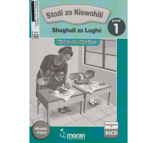 Moran Stadi za Kiswahili Shugli za Lugha Kitabu cha Mwalimu Grade 1
